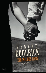 Ein wildes Herz von Robert Goolrick